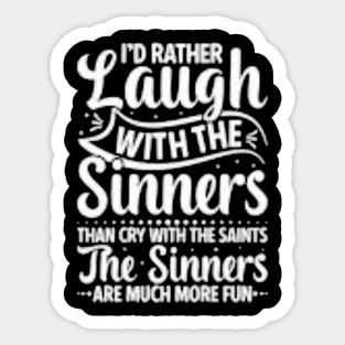 Laugh with the sinner Sticker